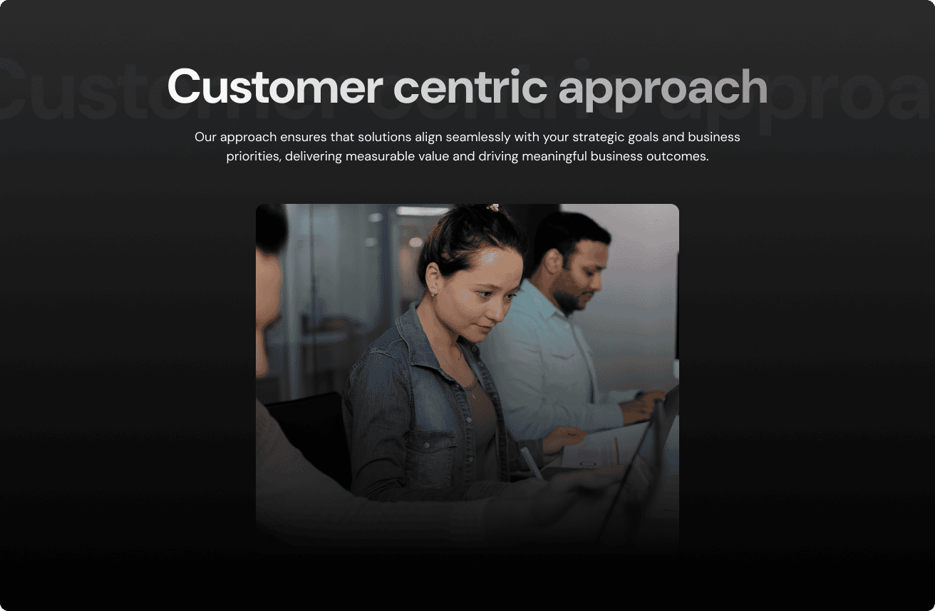 Customer centric approach